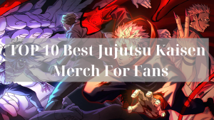 TOP 10 Best Jujutsu Kaisen Merch For Fans